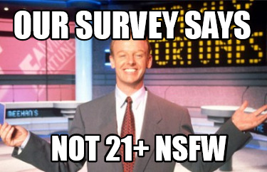 our-survey-says-not-21-nsfw