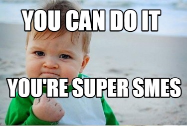 you-can-do-it-youre-super-smes