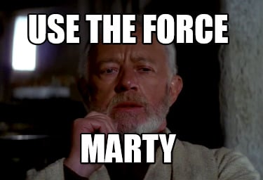 use-the-force-marty