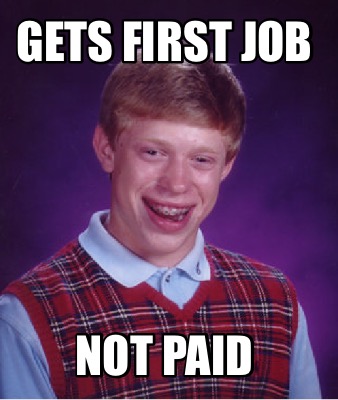 gets-first-job-not-paid