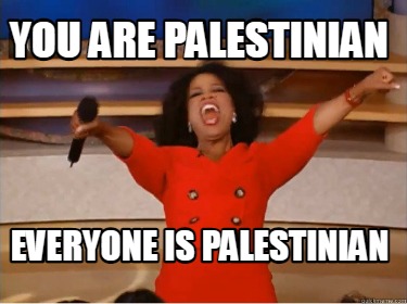 you-are-palestinian-everyone-is-palestinian