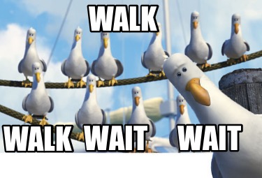 walk-walk-wait-wait