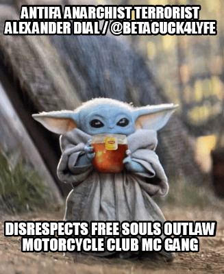 antifa-anarchist-terrorist-alexander-dial-betacuck4lyfe-disrespects-free-souls-o