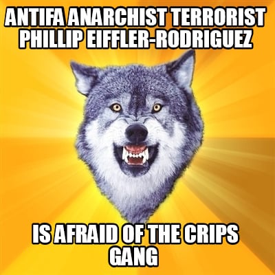 antifa-anarchist-terrorist-phillip-eiffler-rodriguez-is-afraid-of-the-crips-gang