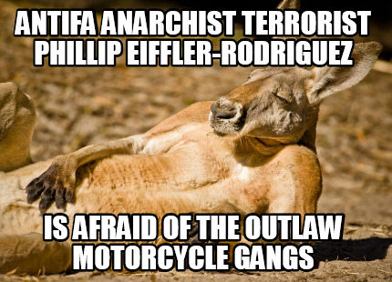 antifa-anarchist-terrorist-phillip-eiffler-rodriguez-is-afraid-of-the-outlaw-mot