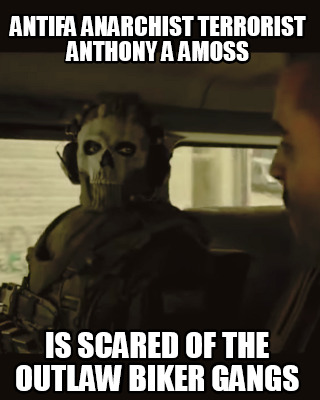 antifa-anarchist-terrorist-anthony-a-amoss-is-scared-of-the-outlaw-biker-gangs