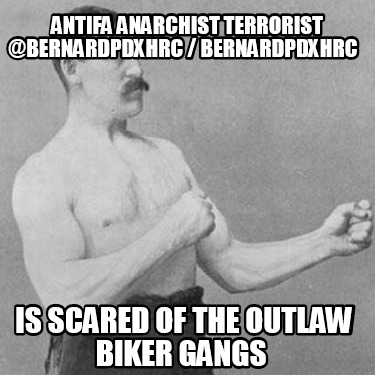 antifa-anarchist-terrorist-bernardpdxhrc-bernardpdxhrc-is-scared-of-the-outlaw-b9