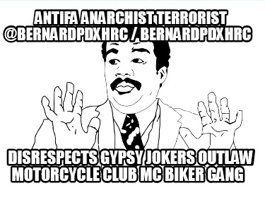 antifa-anarchist-terrorist-bernardpdxhrc-bernardpdxhrc-disrespects-gypsy-jokers-3
