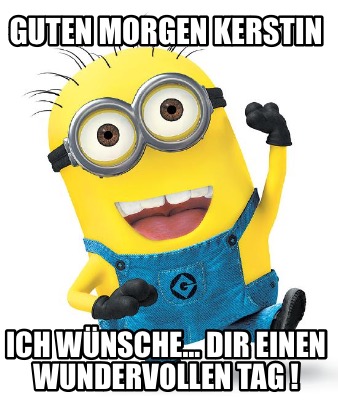 guten-morgen-kerstin-ich-wnsche-dir-einen-wundervollen-tag-
