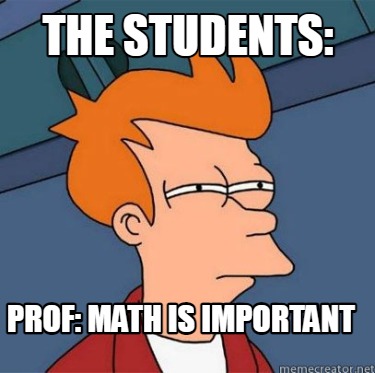 the-students-prof-math-is-important