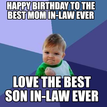 happy-birthday-to-the-best-mom-in-law-ever-love-the-best-son-in-law-ever