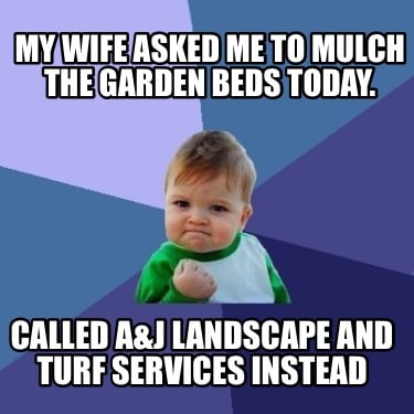 my-wife-asked-me-to-mulch-the-garden-beds-today.-called-aj-landscape-and-turf-se