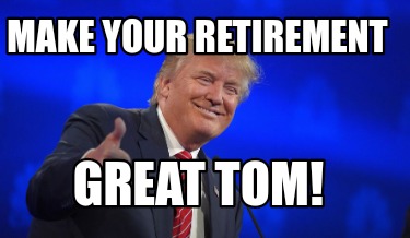 make-your-retirement-great-tom