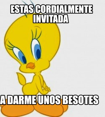 estas-cordialmente-invitada-a-darme-unos-besotes