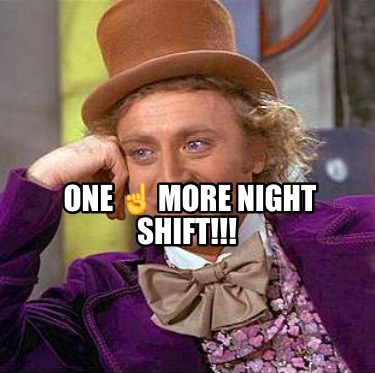 one-more-night-shift