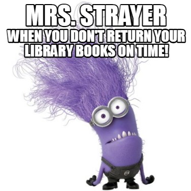 mrs.-strayer-when-you-dont-return-your-library-books-on-time3