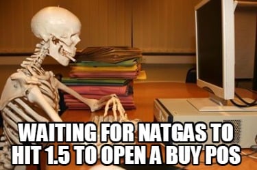 waiting-for-natgas-to-hit-1.5-to-open-a-buy-pos