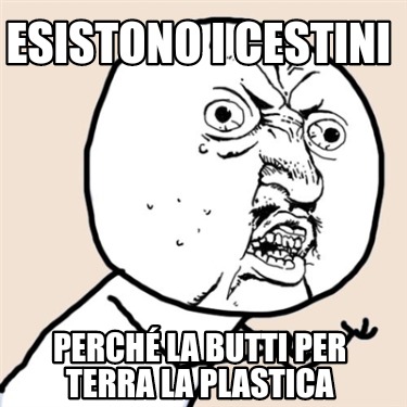 esistono-i-cestini-perch-la-butti-per-terra-la-plastica