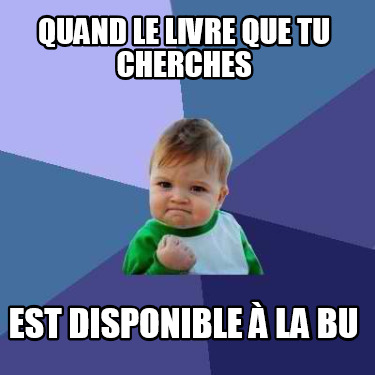 quand-le-livre-que-tu-cherches-est-disponible-la-bu