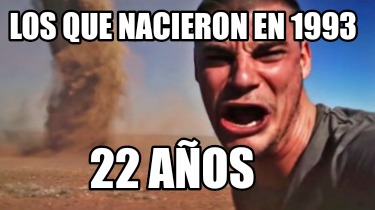los-que-nacieron-en-1993-22-aos