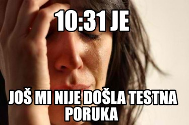 1031-je-jo-mi-nije-dola-testna-poruka