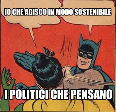 i-politici-che-pensano-io-che-agisco-in-modo-sostenibile