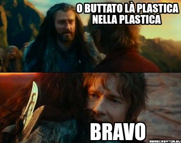 o-buttato-l-plastica-nella-plastica-bravo