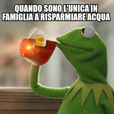 quando-sono-lunica-in-famiglia-a-risparmiare-acqua