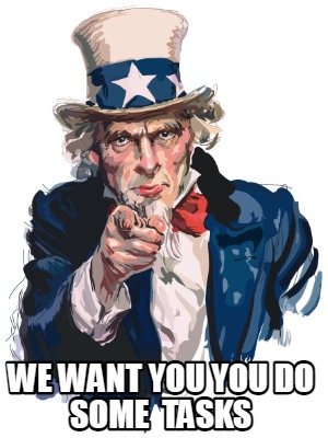 we-want-you-you-do-some-tasks
