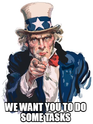 we-want-you-to-do-some-tasks
