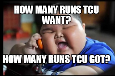 how-many-runs-tcu-want-how-many-runs-tcu-got