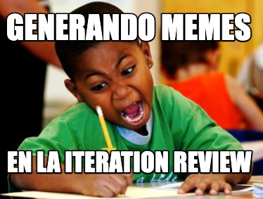generando-memes-en-la-iteration-review