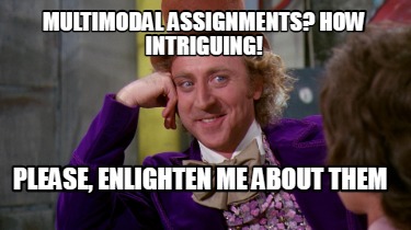 multimodal-assignments-how-intriguing-please-enlighten-me-about-them