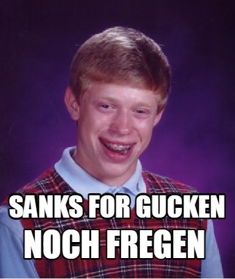 sanks-for-gucken-noch-fregen