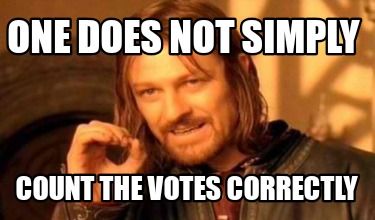 one-does-not-simply-count-the-votes-correctly