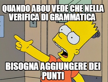 quando-abou-vede-che-nella-verifica-di-grammatica-bisogna-aggiungere-dei-punti