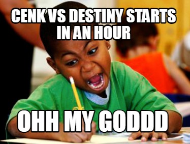 cenk-vs-destiny-starts-in-an-hour-ohh-my-goddd
