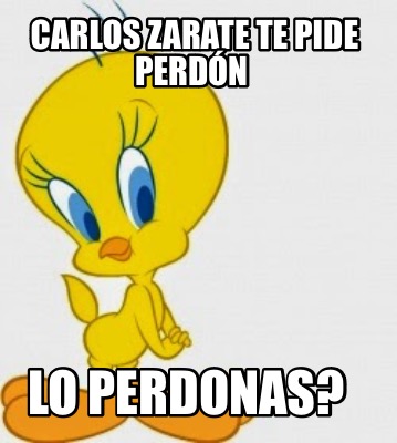 carlos-zarate-te-pide-perdn-lo-perdonas