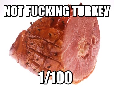 not-fucking-turkey-1100