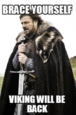 brace-yourself-viking-will-be-back