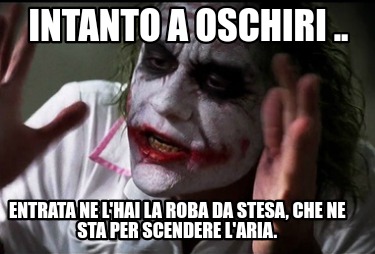 entrata-ne-lhai-la-roba-da-stesa-che-ne-sta-per-scendere-laria.-intanto-a-oschir