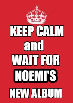 keep-calm-noemis-and-wait-for-new-album