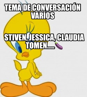 tema-de-conversacin-varos-stiven-jessica-claudia-tomen