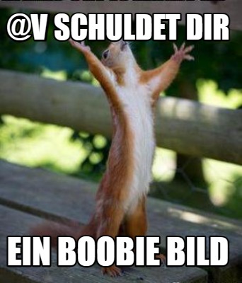 v-schuldet-dir-ein-boobie-bild