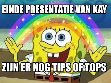 einde-presentatie-van-kay-zijn-er-nog-tips-of-tops