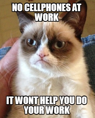 no-cellphones-at-work-it-wont-help-you-do-your-work