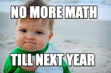 no-more-math-till-next-year9