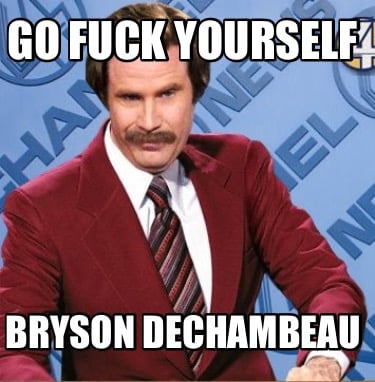 go-fuck-yourself-bryson-dechambeau