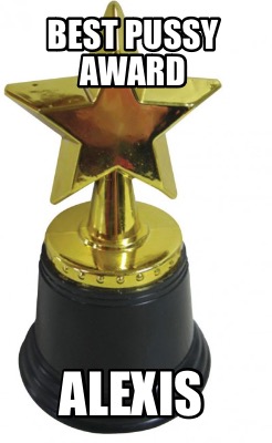 best-pussy-award-alexis