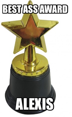 best-ass-award-alexis